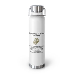 Marines Insulated Water Bottle - 'Why We Chose To Become Marines' 22oz