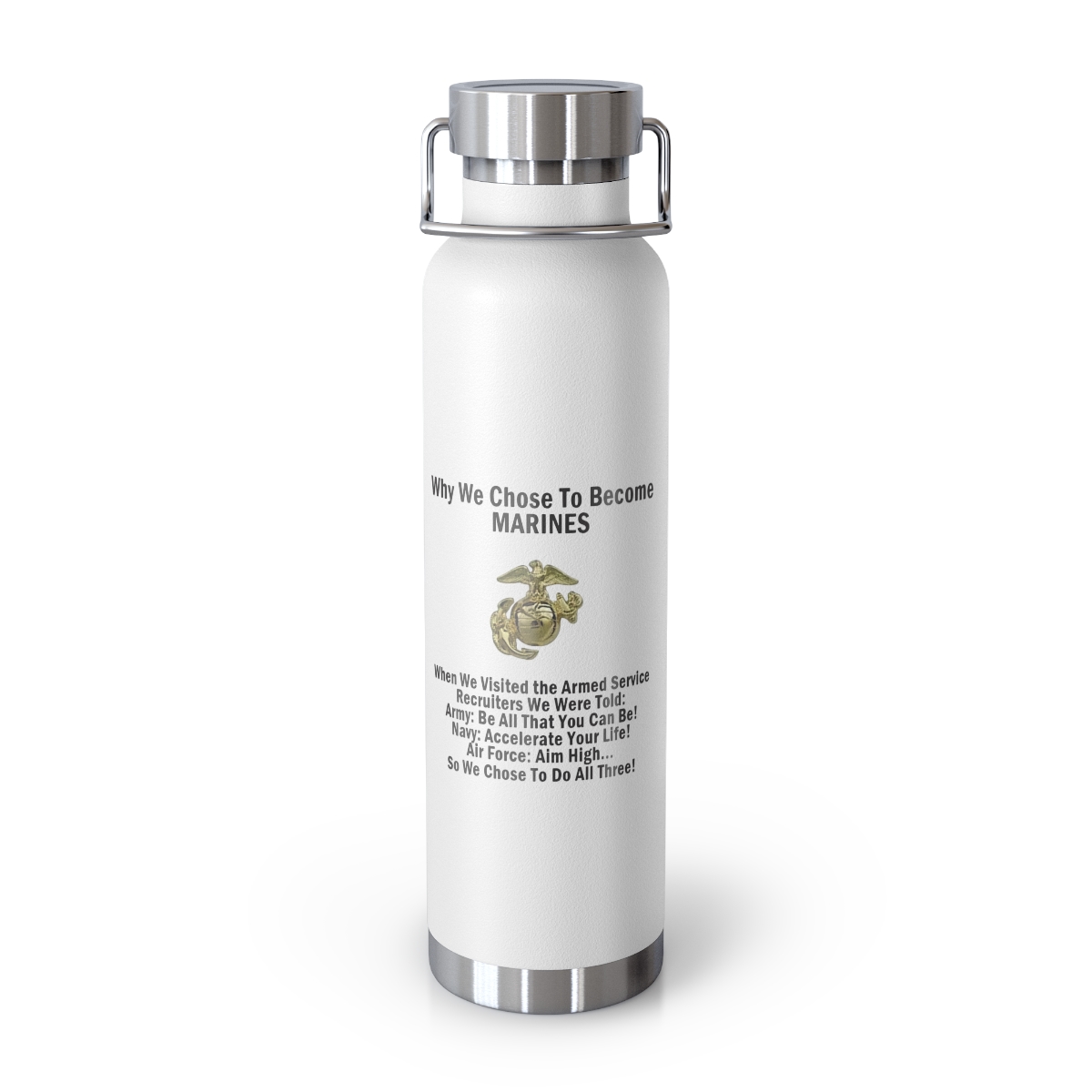 Marines Insulated Water Bottle - 'Why We Chose To Become Marines' 22oz